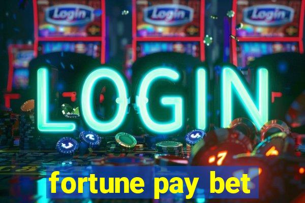 fortune pay bet